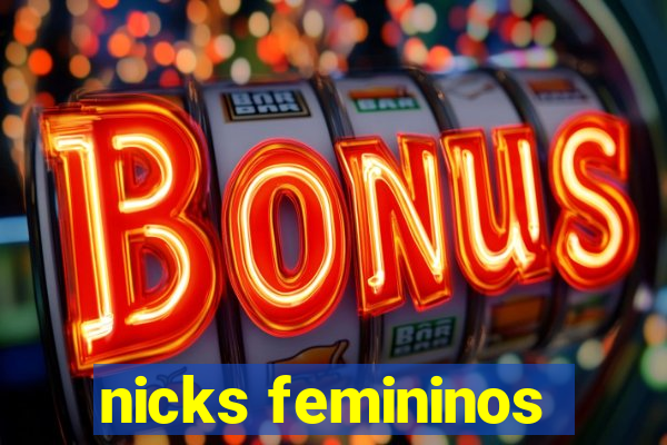 nicks femininos